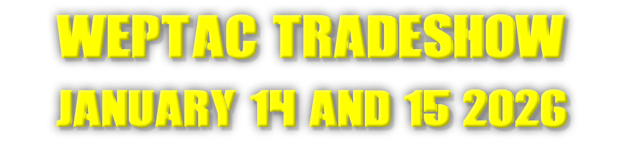 WEPTAC TRADESHOW January 10 and 11 2024 